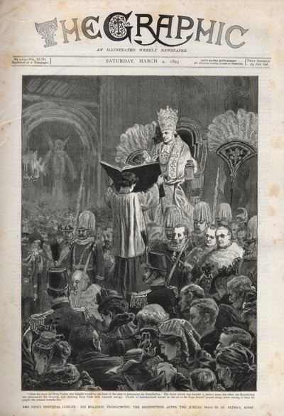 教皇レオ13世（Leon XIII） 教皇の司教権ジュビリー、ローマのサンピエトロ寺院でのジュビリー・ミサの後にベネディクションを宣告する法王 - 1893年3月4日付「The Graphic」のイラスト。 作： English School