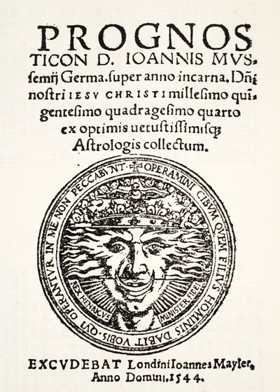 Joによる1544年の予後。 Mussemius、J。メイラーによって印刷、1544 作： English School