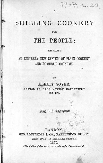 Alexis Soyerによる「人々のためのシリング料理のタイトルページ」1855年発行（印刷物） 作： English School