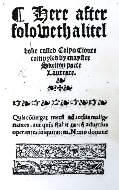 John SkeltonによるColin Clouteのタイトルページ、1550年頃発行（印刷物） 作： English School