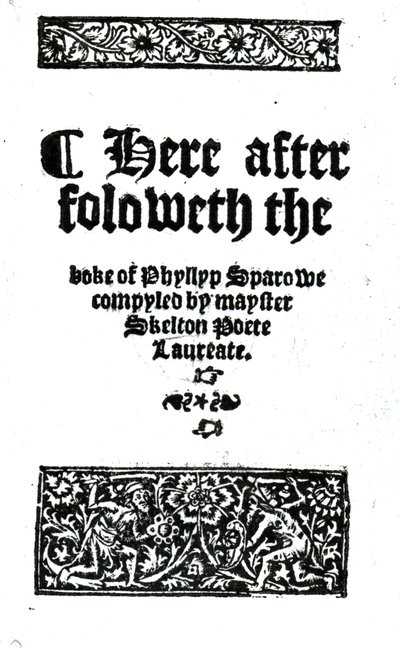 ジョン・スケルトン著「フィリップ・スポローのボケ」のタイトルページ、1550年頃発行（印刷物） 作： English School