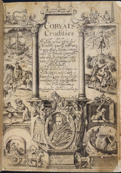 「Coryats Crudities Hastily gobled vp in 5 Moneth trauells...」のタイトル ページ by Thomas Coryat 作： English School