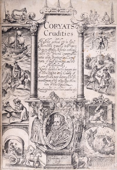 「CoryatsCruditiesは、フランス、サボイ、イタリア、レティア、通称グリソンカントリー、ヘルベティア別名スイス、ハイドイツの一部、オランダでの5か月の旅行で急いでゴブリングした」のタイトルページ、1611年 作： English School