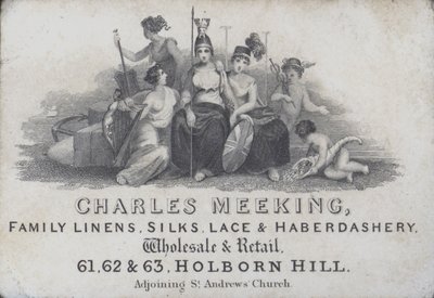 ロンドン、ホルボーン・ヒルのリネン、シルク、レース、小間物商Charles Meekingのトレードカード（彫刻 作： English School