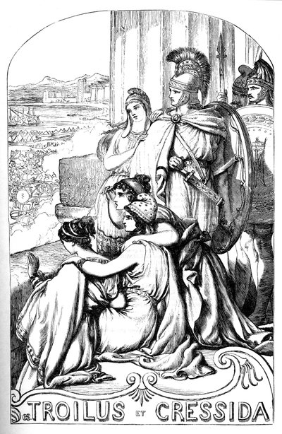 Troilus et Cressida - (Troilus and Cressida) - 1866年「Works complete by William Shakespeare」の挿絵 - この版の挿絵と全体の形は、ロンドンで出版されたCassell