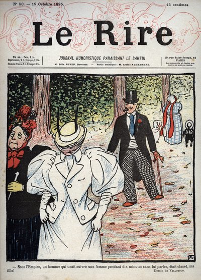 新聞「” Le Rire”」の表紙、1895年10月10日、n°50：帝国の下で、女性と話をせずに10分間も女性を追いかけていた男性は、上品でした。私の娘です！ 「」Felix Vallottonによるドローイング 作： Felix Edouard Vallotton