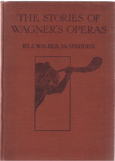 表紙、The Stories of Wagners Operas pubのイラスト。 George Harrap＆Co Ltd 1932による 作： Ferdinand Lecke