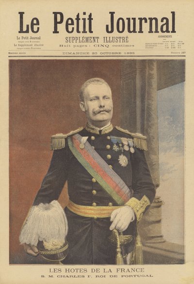 フランスを訪れた王室の人々。ポルトガル国王カルロス1世（カラーリトグラフ 作： Fortune Louis Meaulle
