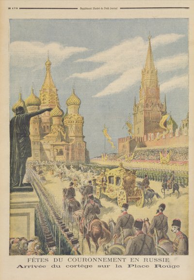 皇帝ニコラ2世の戴冠式（1894-1917）の祝賀会、1896年5月31日の「Le Petit Journal」より、赤の広場にコルテージが到着 作： Fortune Louis Meaulle and Henri Meyer