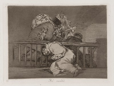 として？ スセディ？ (This is How It Happened)、「Los desastres de la guerra (The Disasters of War)」のプレート 47 作： Francisco de Goya