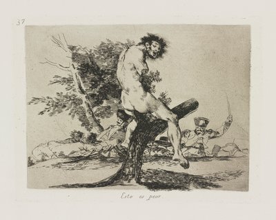 これはもっと悪いです。 （これは悪いです）、pl。 シリーズ「戦争の惨事」から 37 作： Francisco de Goya