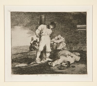 Y no hai [原文のまま] remedio (And There 作： Francisco de Goya