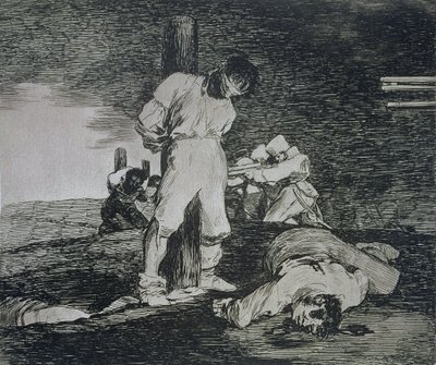 仕方ないね、『戦争の惨状』15枚目 作： Francisco Jose de Goya y Lucientes