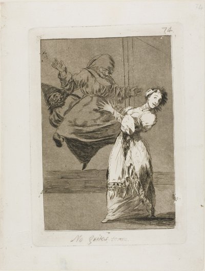 ロス・カプリチョスの74番プレート『バカ、叫ぶな 作： Francisco Jose de Goya y Lucientes