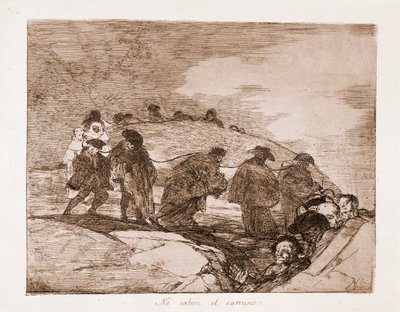 戦争の惨禍：彼らは道を知らない（下絵からのエッチング 作： Francisco de Goya