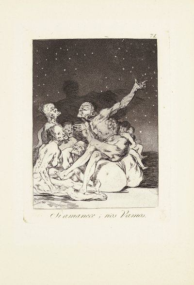 日が明けたら休みます (Si amanece; nos vamos) プレート 71 から: Los Caprichos 作： Francisco Jose de Goya y Lucientes