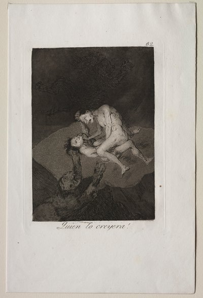 カプリス：誰が考えたのだろう！ 作： Francisco de Goya