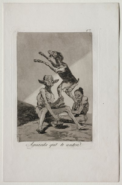 カプリチョス：あなたが油そそがれるまで待ってください 作： Francisco de Goya