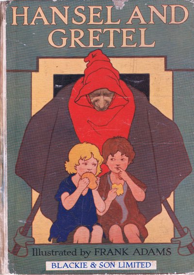 表紙、Blacksel＆Son Limited発行のヘンゼルとグレーテルの作品、1940年頃 作： Frank Adams