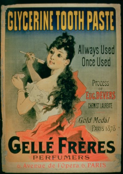 オールウェイズユーズド、ワンスユース、ポスターグリセリンの歯磨き粉、Gelle Freres、パリ、1878年 作： French School