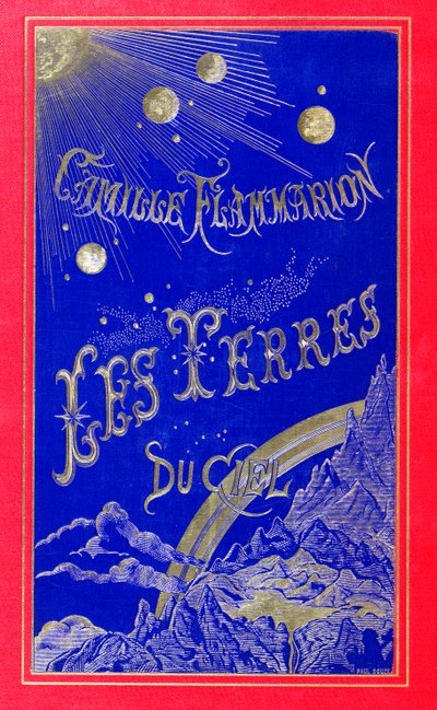 カミーユ・フラマリオン（1842-1925）1877（革）によって書かれたLes Terres du Cielのブックカバー 作： French School