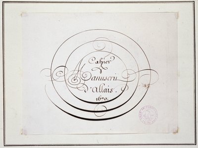 カリグラフィー：Jean Baptiste Alais de Beaulieu filsによる1670年の写本作品「Cahier manuscrit d