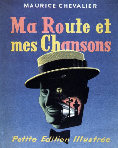 モーリス・シュヴァリエ著「Ma route et mes chansons」の表紙 作： French School