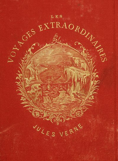 ジュール・ヴェルヌのコレクション「Les Voyages Extraordinary」の表紙。19世紀末のこと。 作： French School