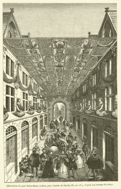 1571年、シャルル9世の入城のためのパリのノートルダム橋の装飾（エングレーヴィング） 作： French School