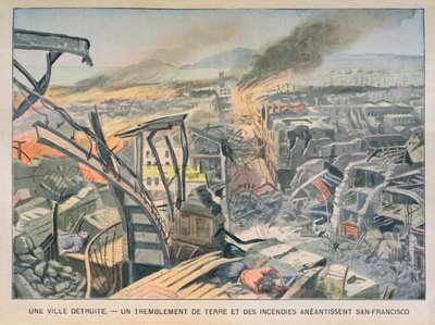 1906年4月18日のサンフランシスコの地震と火災、1906年5月6日、ルプティパリジャンからのイラスト 作： French School