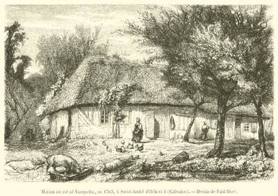 ヴォークリンが生まれた家（1763年、カルヴァドス州サン＝アンドレ・ドベルトーにて）（版画 作： French School
