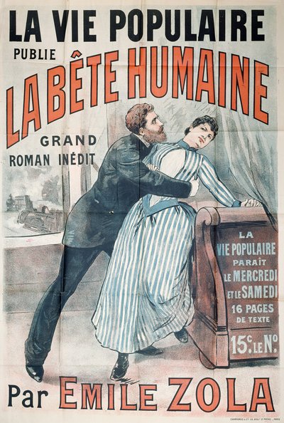 La Vie Populaireでのエミールゾラ（1840-1902）によるLa Bete Humaineの出版を宣伝するポスター、1890年頃 作： French School