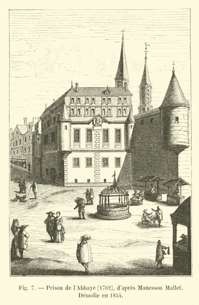 Prison de lAbbaye、1702、dapres Manesson Mallet、Demolie en 1854 作： French School