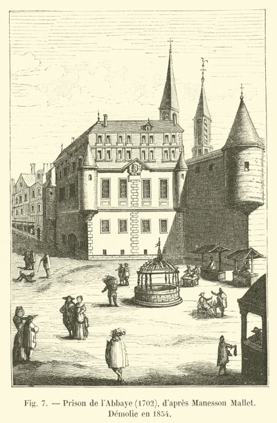 Prison de lAbbaye、1702、dapres Manesson Mallet、Demolie en 1854 作： French School