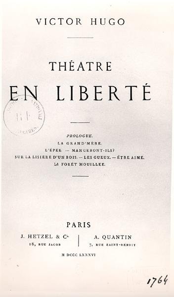 ヴィクトル・ユーゴー(1802-85)の「自由のための劇場」のタイトルページ、J.ヘッツェルとA.クァンタンが出版した遺作版 作： French School