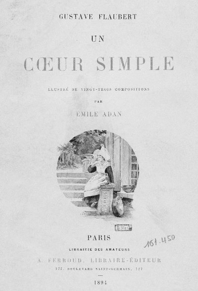 Gustave Flaubert（1821-80）によるUn coeur simpleのタイトルページは、1894年にパリ、Libreaire Editeur A. Ferroudによって公開されました。 作： French School