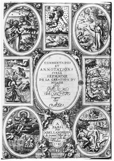 Guillaume Salluste du Bartas（1544-90）1583による世界創造週間のコメントと注釈のタイトルページ 作： French School