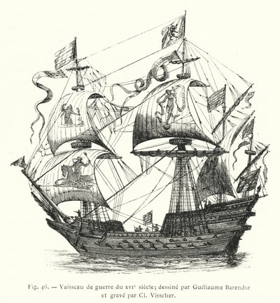 16世紀の軍艦、Guillaume Barendszが描き、Cl Visscherが彫った。 作： French School