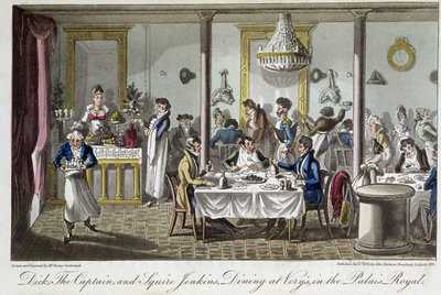 パレ・ロワイヤルでの「Very」でのディナー - デイビッド・ケアリー著「Life in Paris」（ロンドン）より 作： George Cruikshank