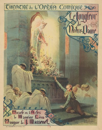 ジュール・マスネによるオペラ「ノートルダムのジョングルール」の初演ポスター、1904年。 作： Georges Antoine Rochegrosse