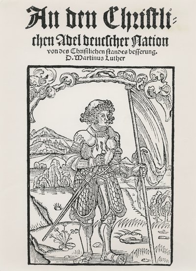 マーティン・ルタース、ドイツ国家のキリスト教貴族への宣言、ストラスブール、1520 作： German School