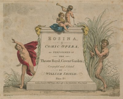 シアターロイヤル、コベントガーデンで上演されるコミックオペラ、ロジーナ 作： Giovanni Battista Cipriani