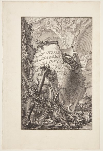 ローマと市外の古いローマ人の墓室 作： Giovanni Battista Piranesi