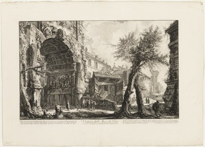 Vedute di Roma (Views of Rome) からのティトゥスの凱旋門の眺め 作： Giovanni Battista Piranesi