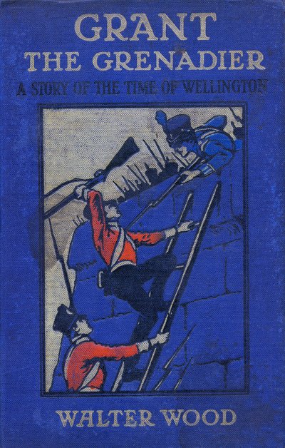 Walter WoodによるGrant the Grenadierの表紙、パブ。 Routledge、1912年頃 作： Gordon Frederick Browne