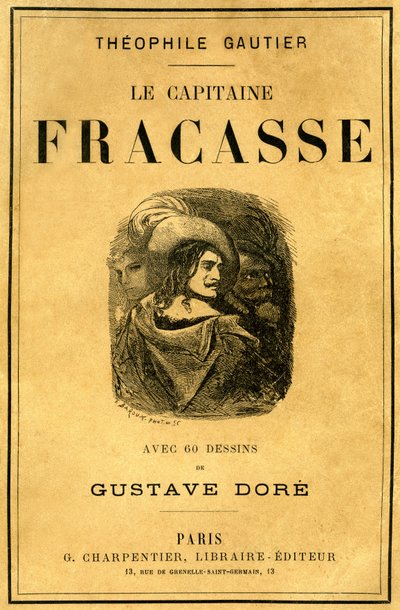 ギュスターヴ・ドーアが挿絵を描いたTheophile Gautierの本「Le Capitaine Fracasse」の表紙、シャルパンティエ版、19世紀後半。 作： Gustave Dore