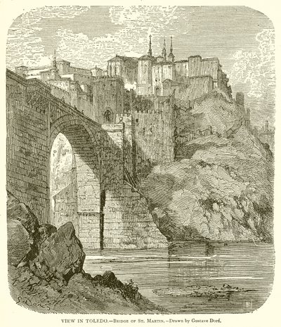 トレドの眺め.--聖マーティンの橋 作： Gustave Dore