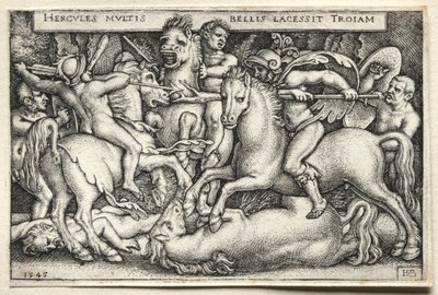 ヘラクレスの労働: トロイを征服するヘラクレス 作： Hans Sebald Beham