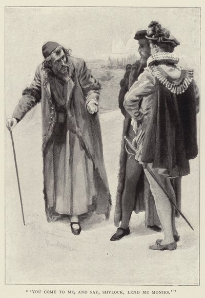 あなたは私のところに来て、Shylock、お金を貸してくれと言う 作： Harold Copping