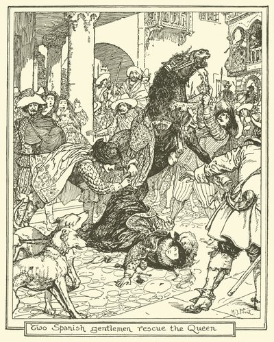 2人のスペインの紳士が女王を救う 作： Henry Justice Ford
